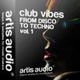 Artis Audio Club Vibes From Disco to Techno Vol.1