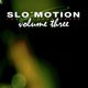 Slow Motion Tokyo Soundscapes Vol.3